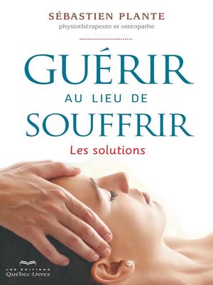 cover image of Guérir au lieu de souffrir